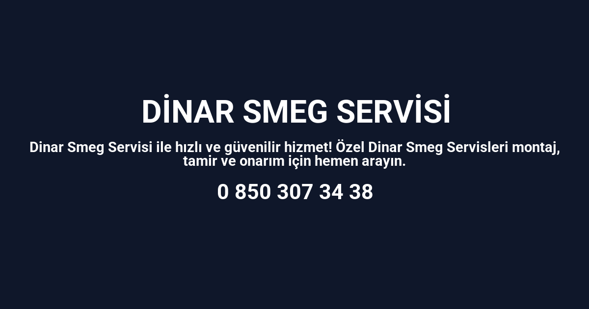 Dinar Smeg Servisi